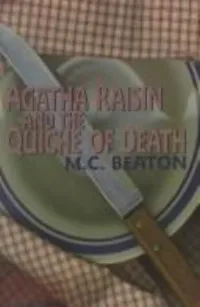 Agatha Raisin and the Quiche of Death
