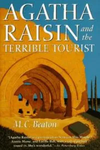 Agatha Raisin and the Terrible Tourist