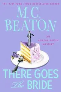 Agatha Raisin: There Goes the Bride